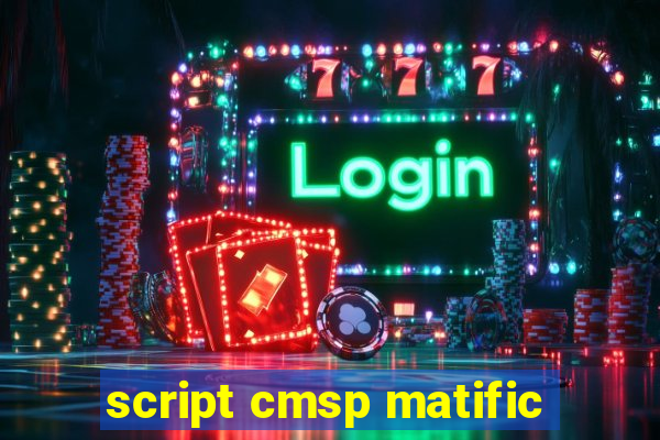 script cmsp matific